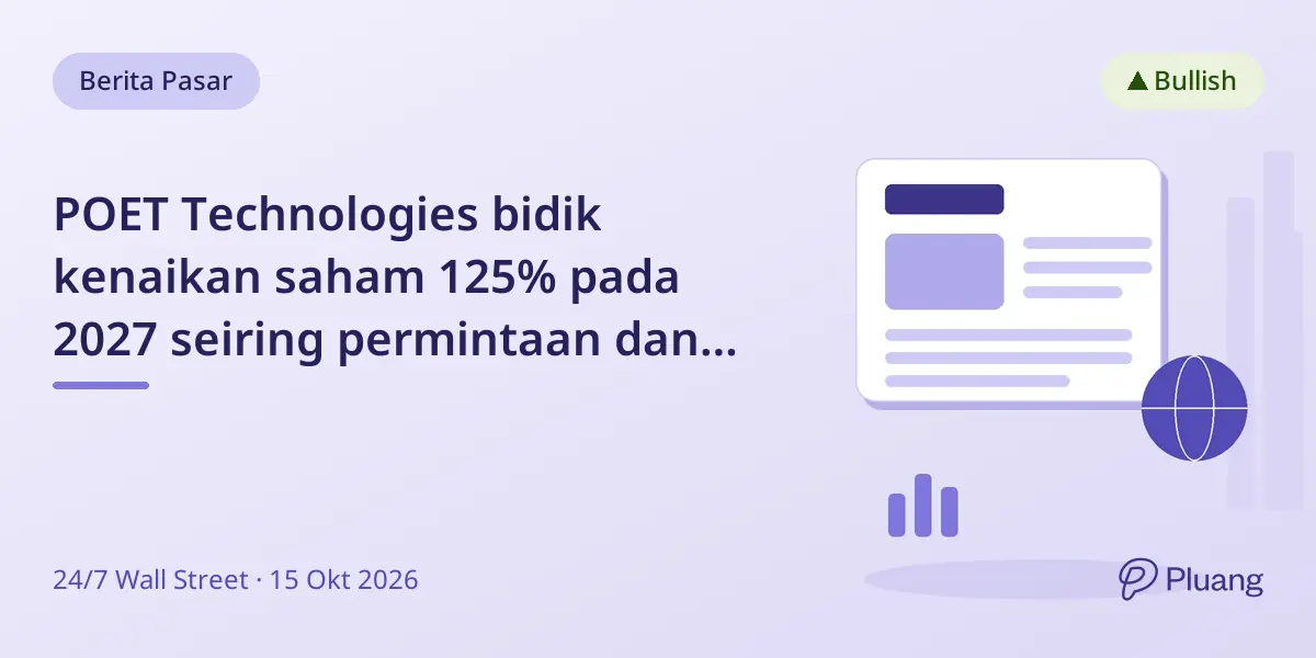 POET Technologies bidik kenaikan saham 125% pada 2027 seiring permintaan dan produksi AI optics meningkat.