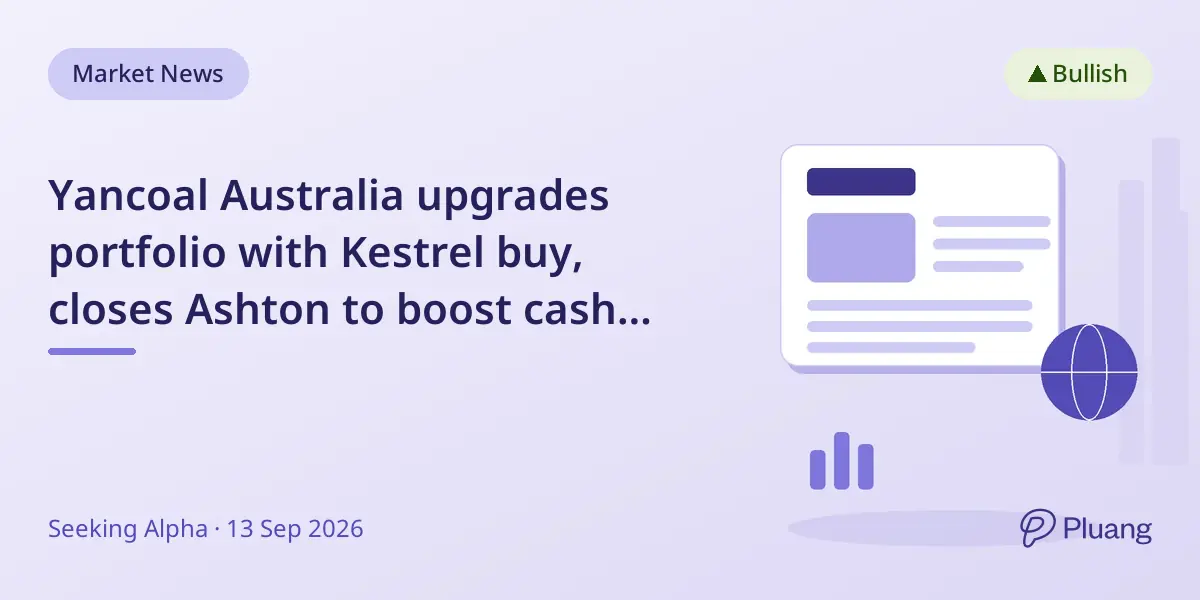 Yancoal Australia upgrades portfolio with Kestrel buy, closes Ashton to boost cash flow