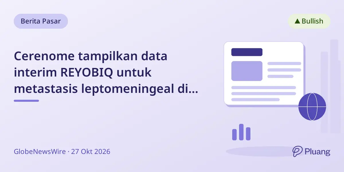 Cerenome tampilkan data interim REYOBIQ untuk metastasis leptomeningeal di pertemuan SNO 2026
