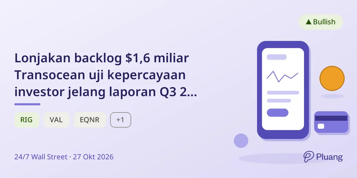 Lonjakan backlog $1,6 miliar Transocean uji kepercayaan investor jelang laporan Q3 2 Nov.