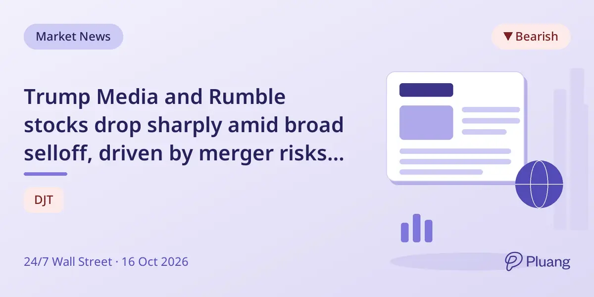 Trump Media and Rumble stocks drop sharply amid broad selloff, driven by merger risks and market volatility.