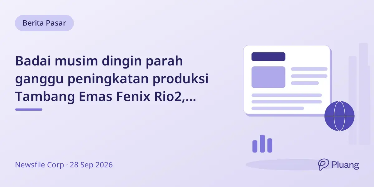 Badai musim dingin parah ganggu peningkatan produksi Tambang Emas Fenix Rio2, produksi komersial tetap target Q4.