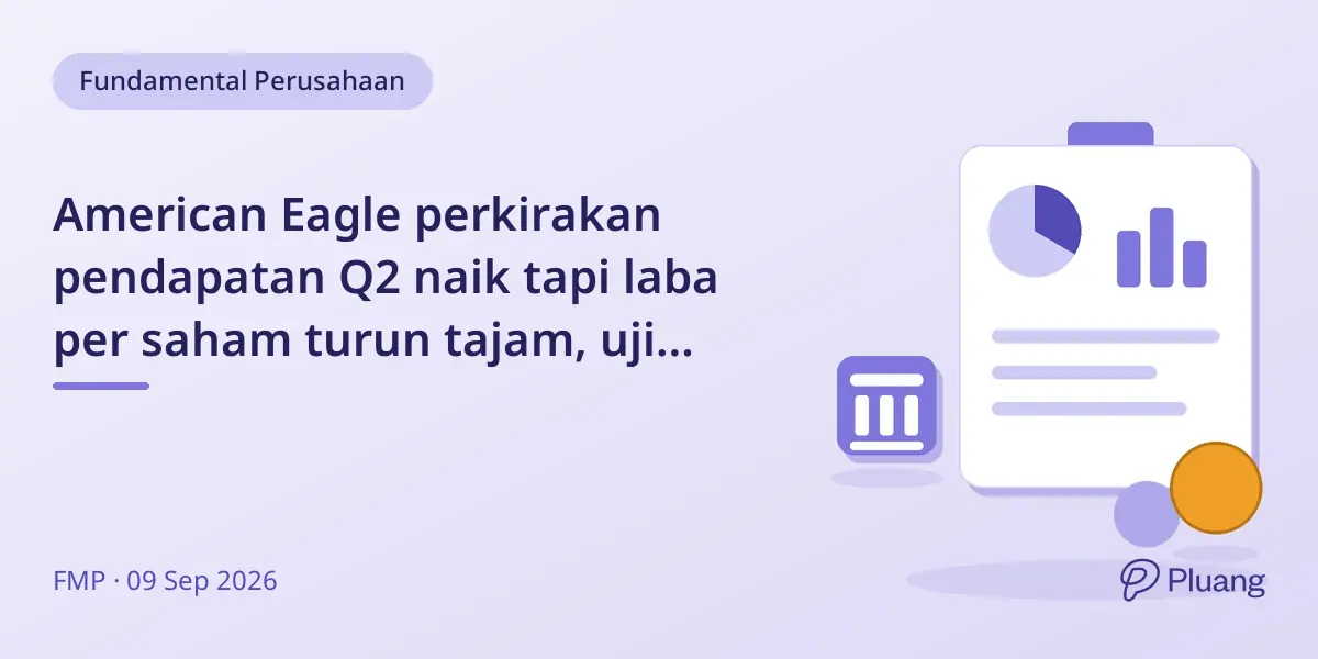 American Eagle perkirakan pendapatan Q2 naik tapi laba per saham turun tajam, uji kepercayaan investor.