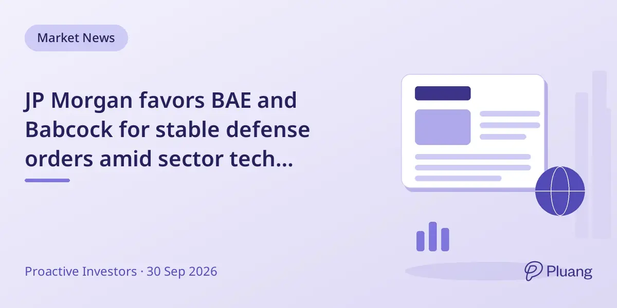 JP Morgan favors BAE and Babcock for stable defense orders amid sector tech concerns