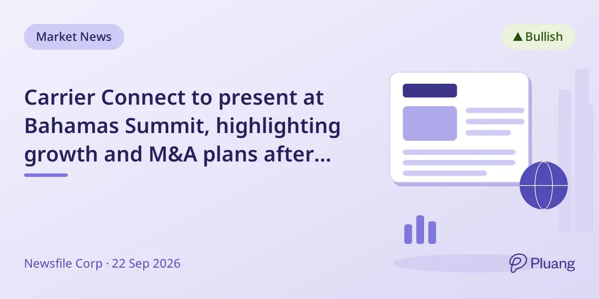 Carrier Connect to present at Bahamas Summit, highlighting growth and M&A plans after recent acquisition.