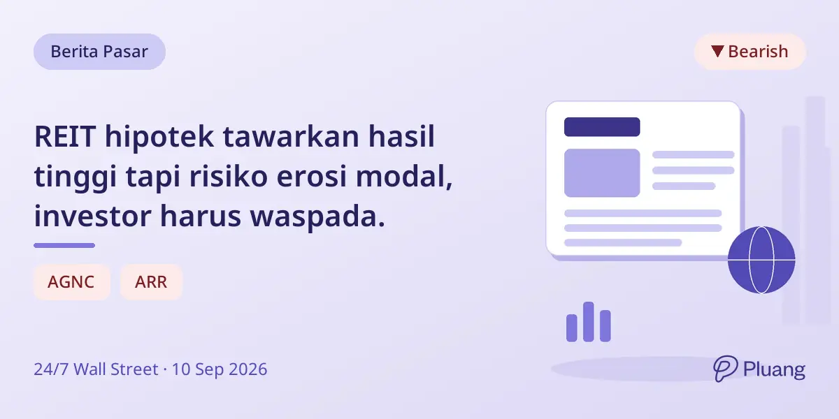 REIT hipotek tawarkan hasil tinggi tapi risiko erosi modal, investor harus waspada.
