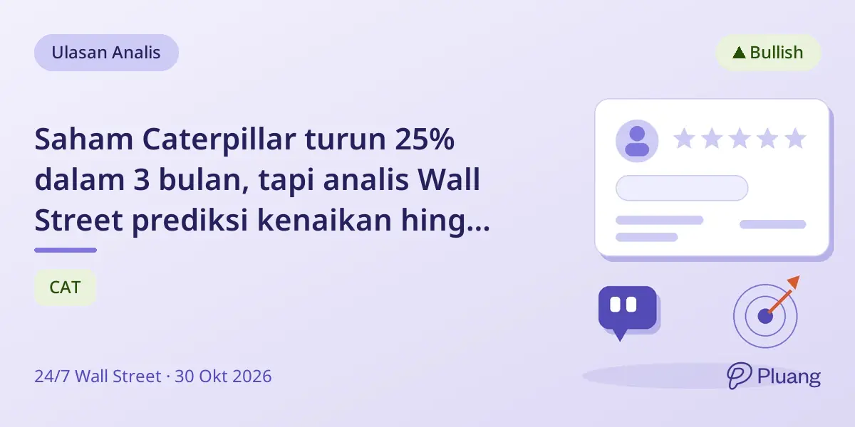 Saham Caterpillar turun 25% dalam 3 bulan, tapi analis Wall Street prediksi kenaikan hingga 80%.