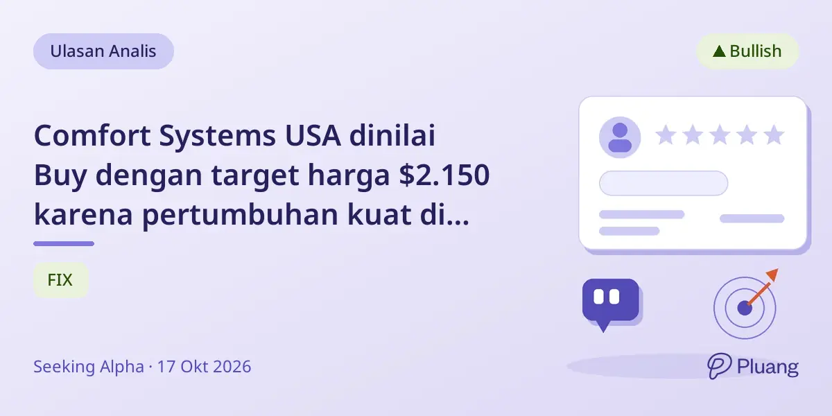 Comfort Systems USA dinilai Buy dengan target harga $2.150 karena pertumbuhan kuat di pusat data AI dan sektor kesehatan.