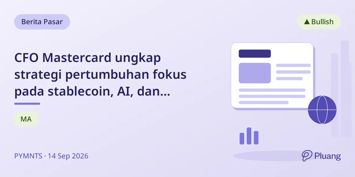 CFO Mastercard ungkap strategi pertumbuhan fokus pada stablecoin, AI, dan layanan bernilai tambah.