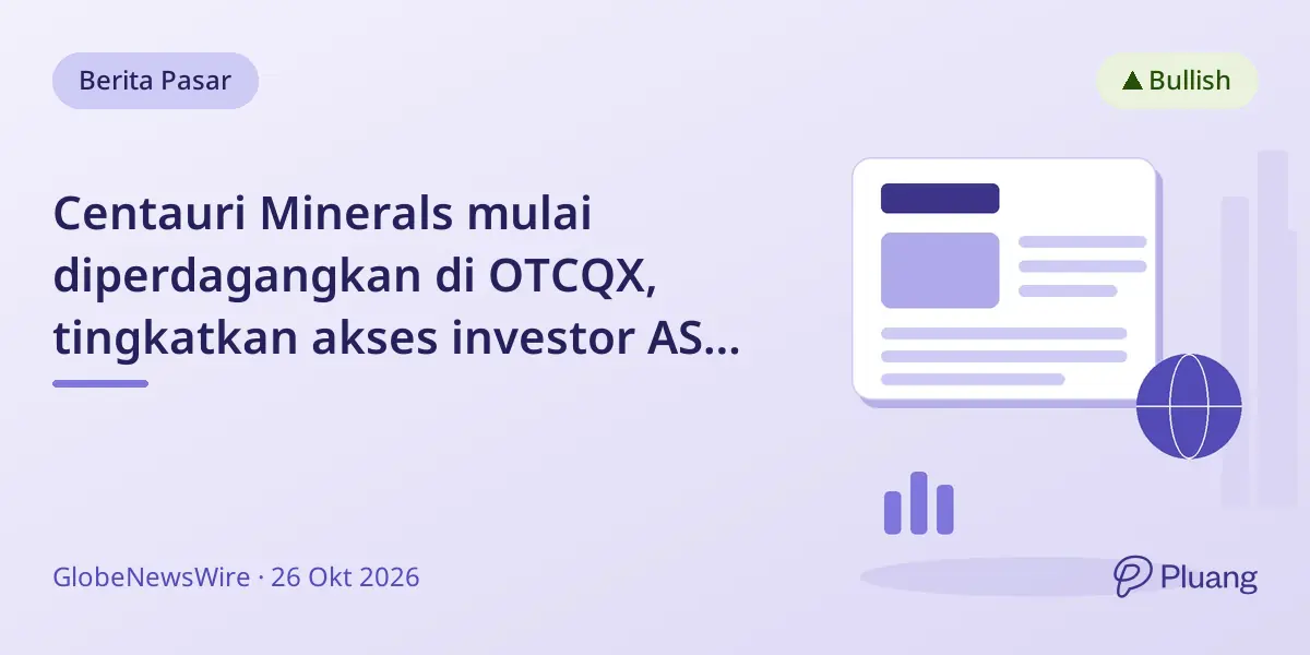 Centauri Minerals mulai diperdagangkan di OTCQX, tingkatkan akses investor AS ke proyek mineralnya.