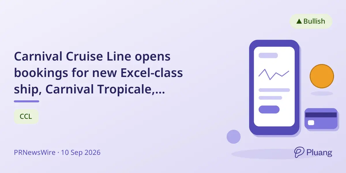 Carnival Cruise Line opens bookings for new Excel-class ship, Carnival Tropicale, debuting in 2028 from Galveston.