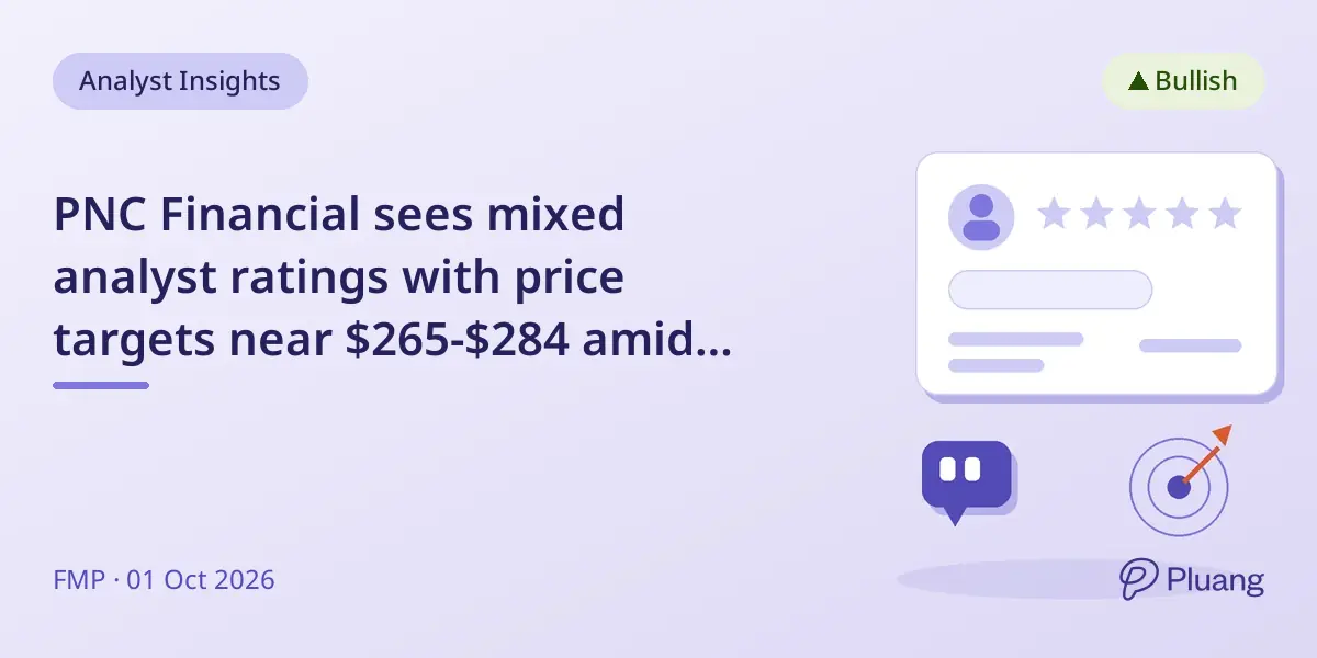 PNC Financial sees mixed analyst ratings with price targets near $265-$284 amid solid fundamentals.