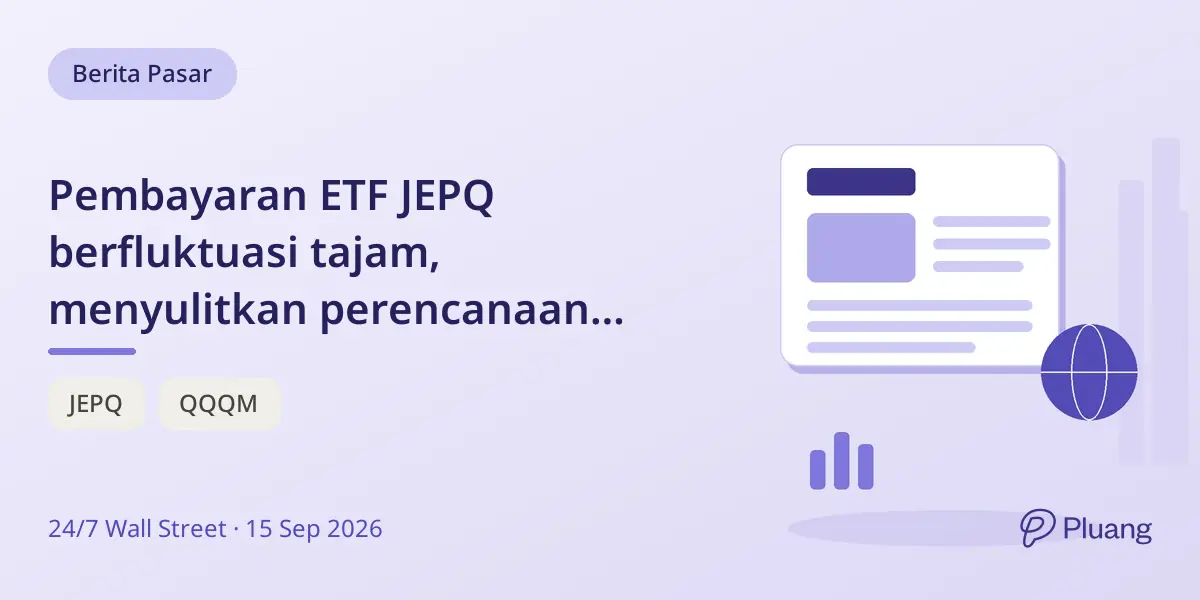 Pembayaran ETF JEPQ berfluktuasi tajam, menyulitkan perencanaan pendapatan pensiun meski hasil tinggi.