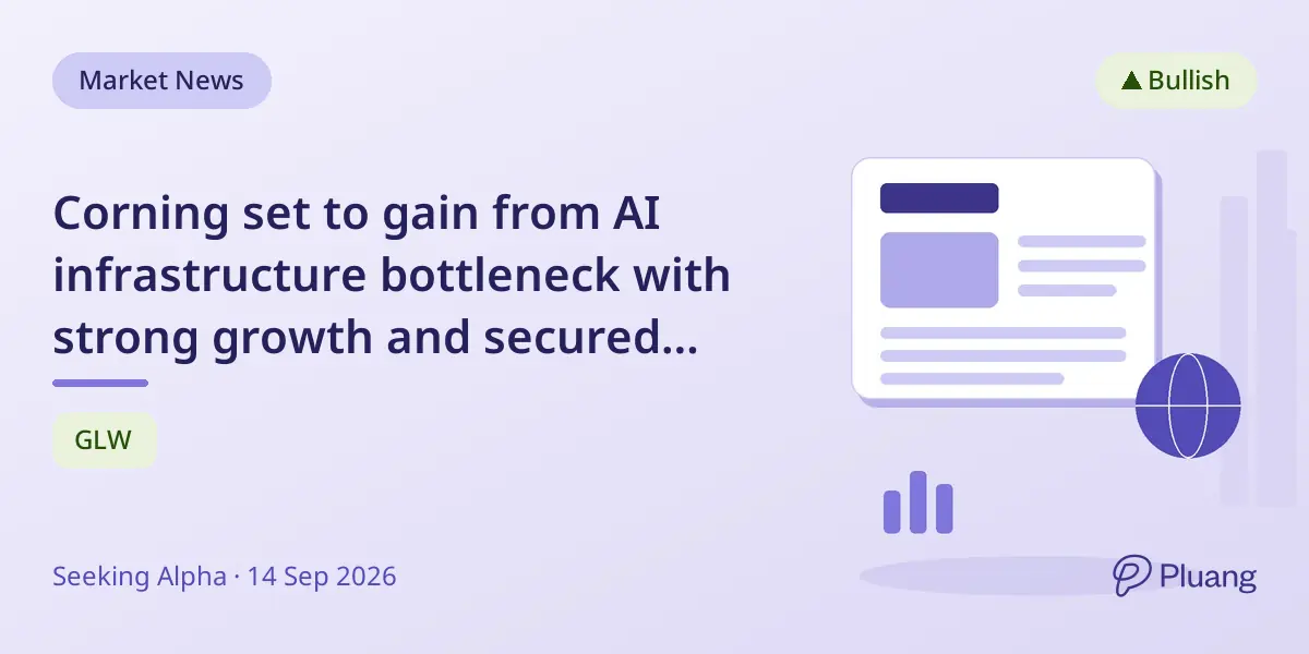 Corning set to gain from AI infrastructure bottleneck with strong growth and secured revenue through 2030.