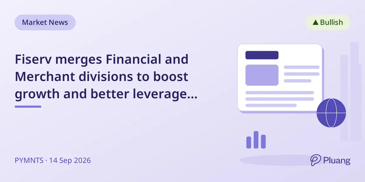 Fiserv merges Financial and Merchant divisions to boost growth and better leverage synergies.