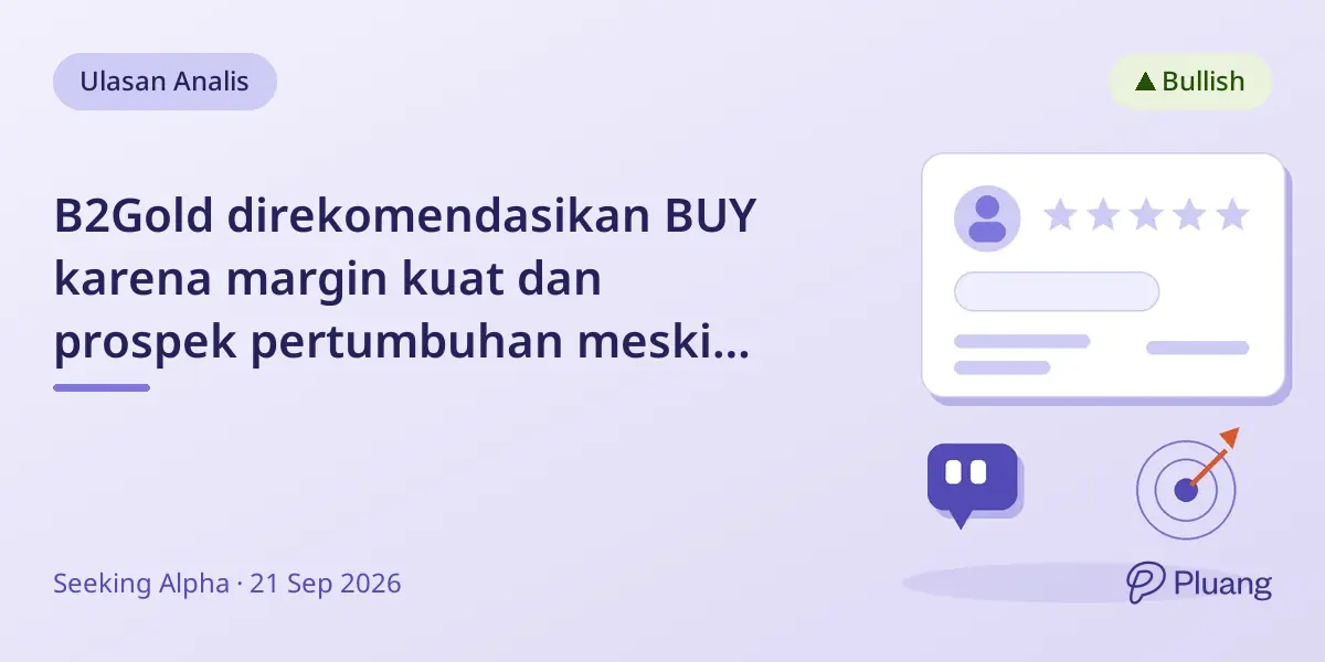 B2Gold direkomendasikan BUY karena margin kuat dan prospek pertumbuhan meski risiko Mali tinggi.