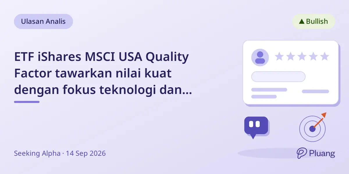 ETF iShares MSCI USA Quality Factor tawarkan nilai kuat dengan fokus teknologi dan hasil solid, cocok untuk investasi jangka panjang.
