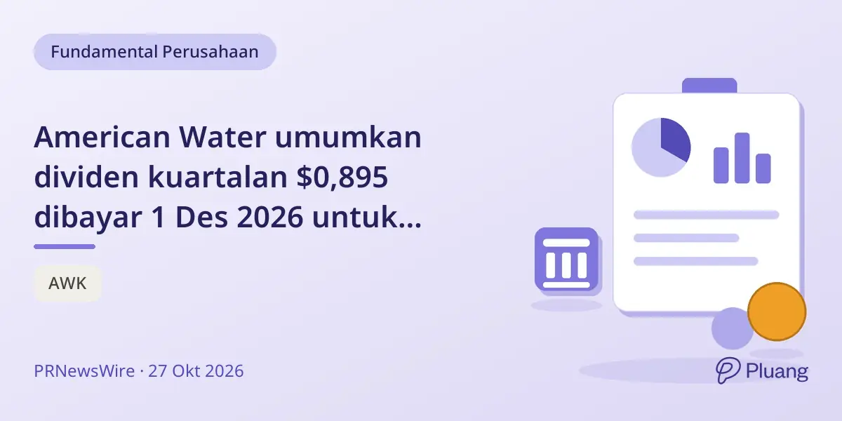 American Water umumkan dividen kuartalan $0,895 dibayar 1 Des 2026 untuk pemegang saham per 12 Nov.