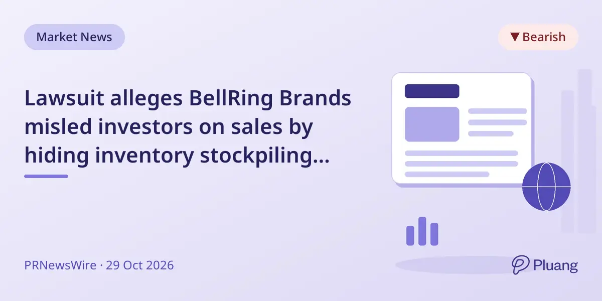 Lawsuit alleges BellRing Brands misled investors on sales by hiding inventory stockpiling effects.