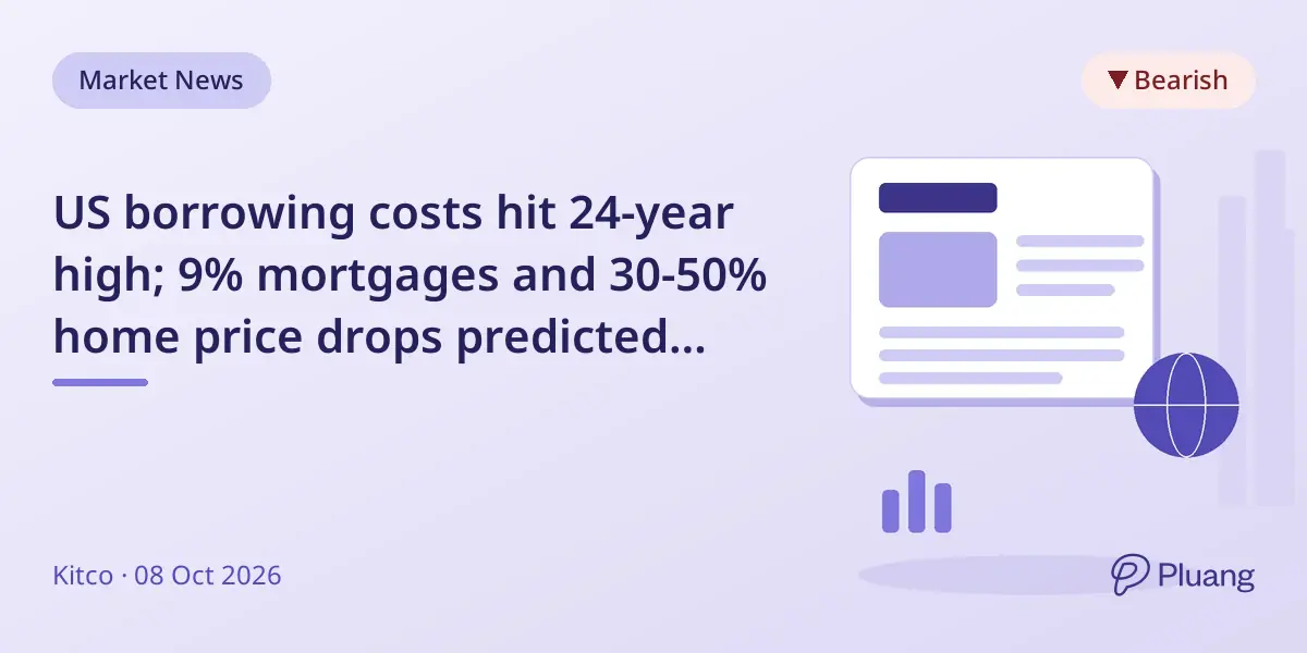 US borrowing costs hit 24-year high; 9% mortgages and 30-50% home price drops predicted amid debt crisis.