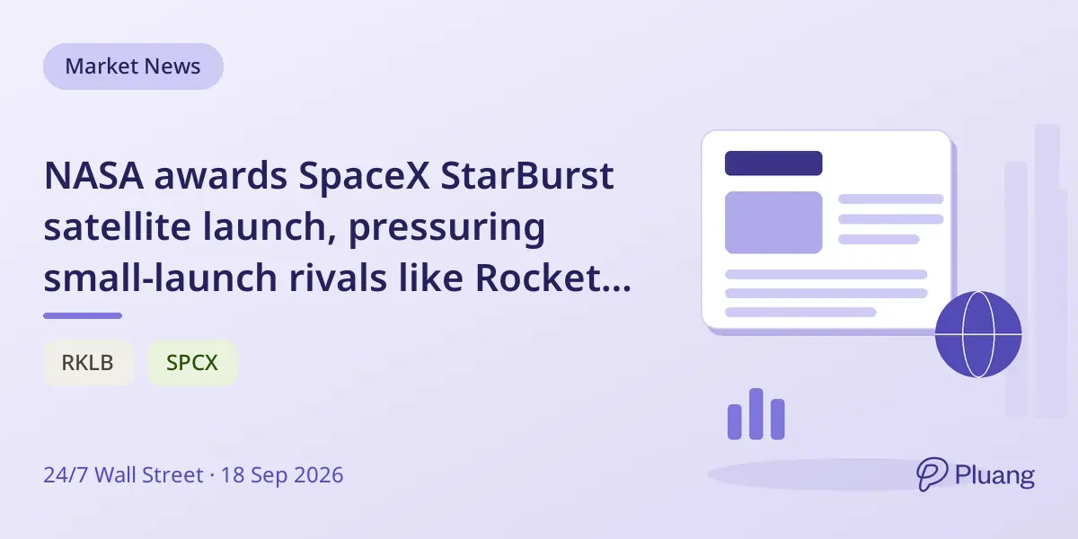 NASA awards SpaceX StarBurst satellite launch, pressuring small-launch rivals like Rocket Lab.