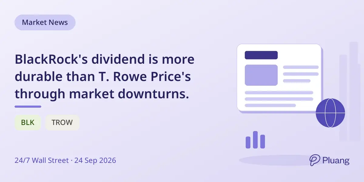 BlackRock's dividend is more durable than T. Rowe Price's through market downturns.