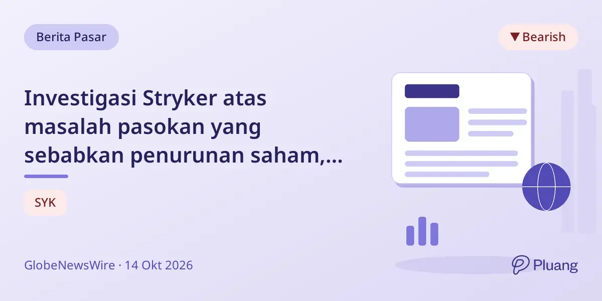 Investigasi Stryker atas masalah pasokan yang sebabkan penurunan saham, investor diajak klaim kerugian.