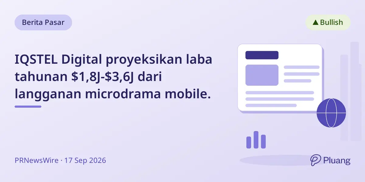 IQSTEL Digital proyeksikan laba tahunan $1,8J-$3,6J dari langganan microdrama mobile.