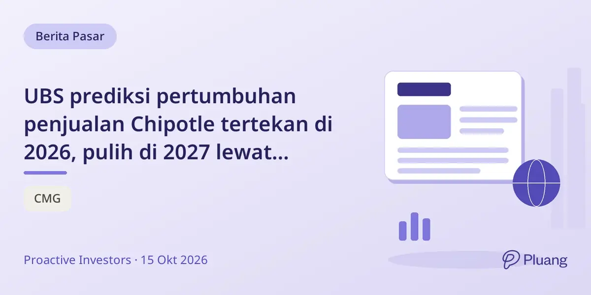 UBS prediksi pertumbuhan penjualan Chipotle tertekan di 2026, pulih di 2027 lewat inisiatif baru.