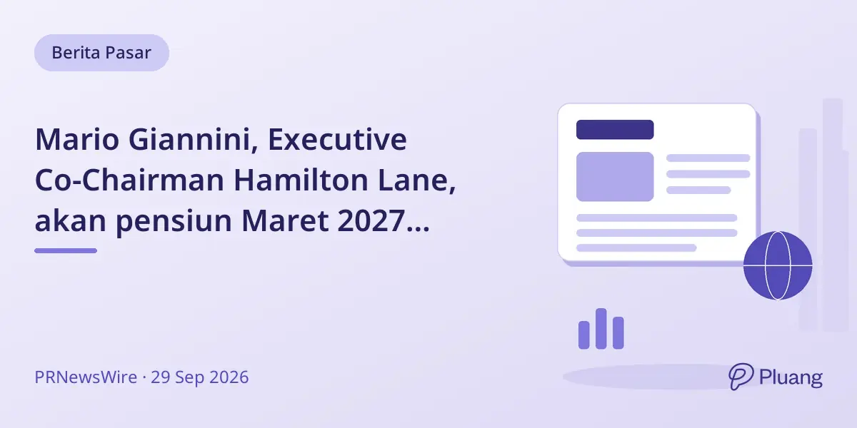 Mario Giannini, Executive Co-Chairman Hamilton Lane, akan pensiun Maret 2027 setelah 30+ tahun.