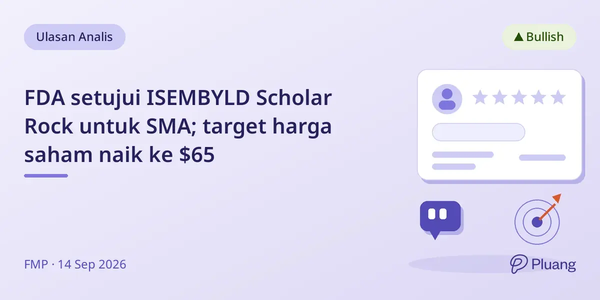 FDA setujui ISEMBYLD Scholar Rock untuk SMA; target harga saham naik ke $65
