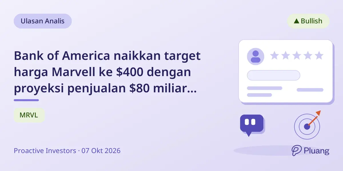 Bank of America naikkan target harga Marvell ke $400 dengan proyeksi penjualan $80 miliar pada 2030