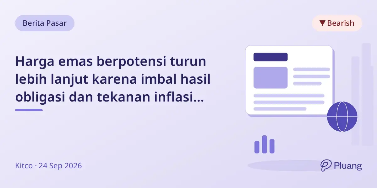Harga emas berpotensi turun lebih lanjut karena imbal hasil obligasi dan tekanan inflasi naik.