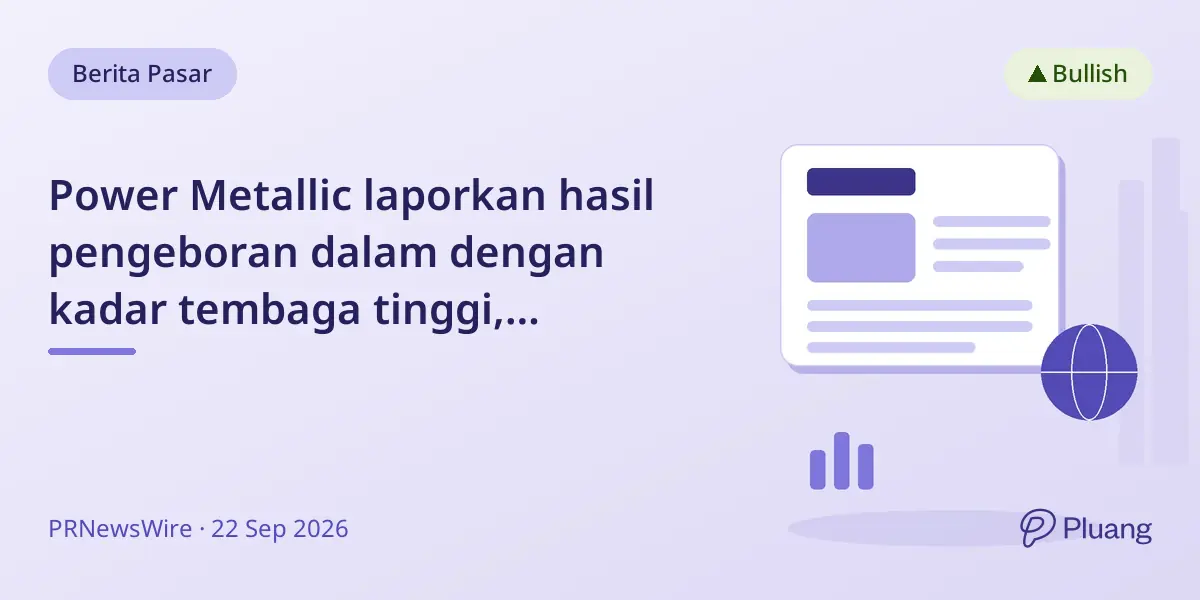 Power Metallic laporkan hasil pengeboran dalam dengan kadar tembaga tinggi, perpanjangan deposit Lion.