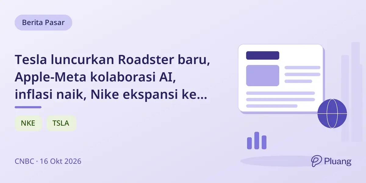Tesla luncurkan Roadster baru, Apple-Meta kolaborasi AI, inflasi naik, Nike ekspansi ke India.