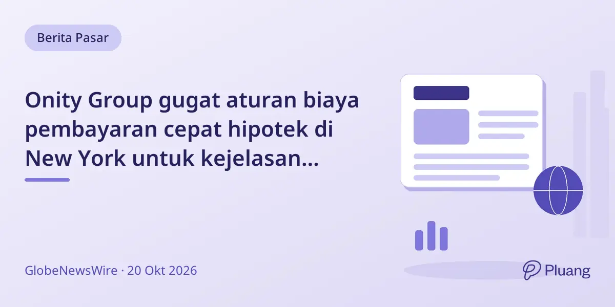 Onity Group gugat aturan biaya pembayaran cepat hipotek di New York untuk kejelasan hukum