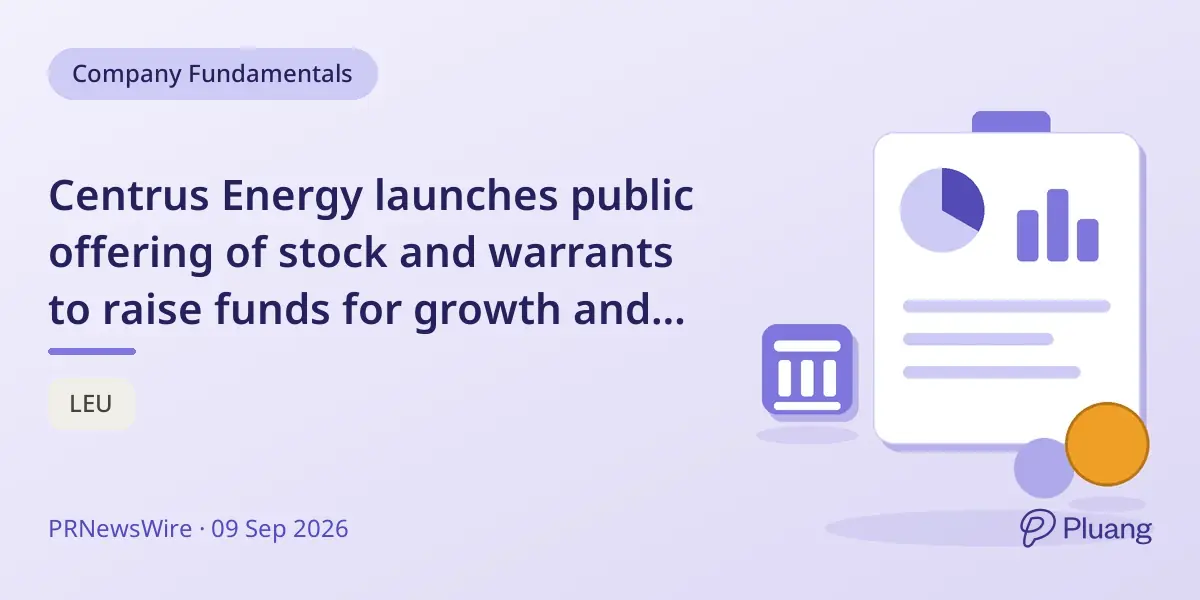 Centrus Energy launches public offering of stock and warrants to raise funds for growth and debt repayment
