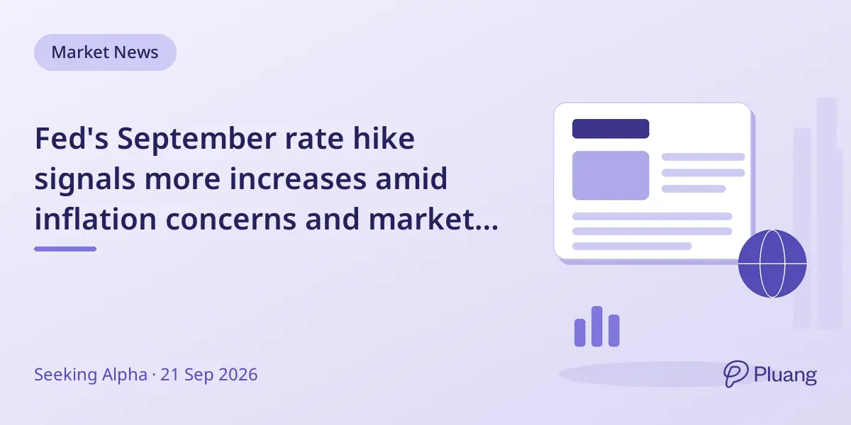 Fed's September rate hike signals more increases amid inflation concerns and market risks.