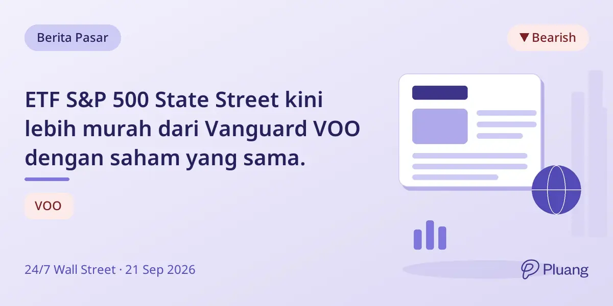 ETF S&P 500 State Street kini lebih murah dari Vanguard VOO dengan saham yang sama.