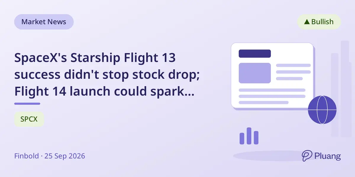 SpaceX's Starship Flight 13 success didn't stop stock drop; Flight 14 launch could spark new rally.
