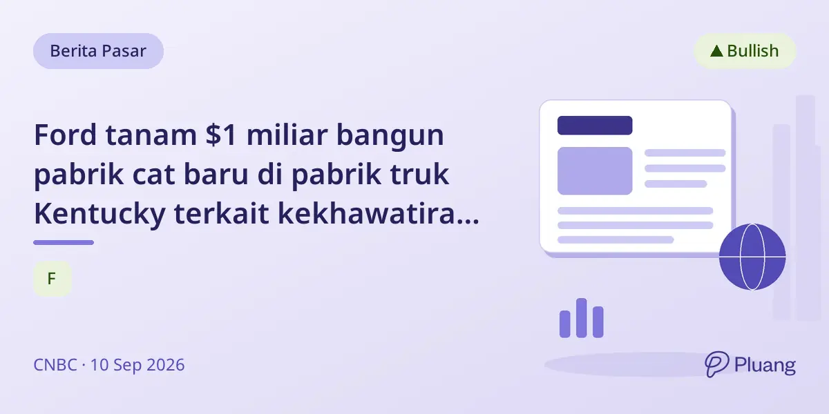 Ford tanam $1 miliar bangun pabrik cat baru di pabrik truk Kentucky terkait kekhawatiran AS-China