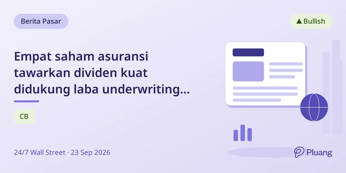 Empat saham asuransi tawarkan dividen kuat didukung laba underwriting dan pendapatan investasi.