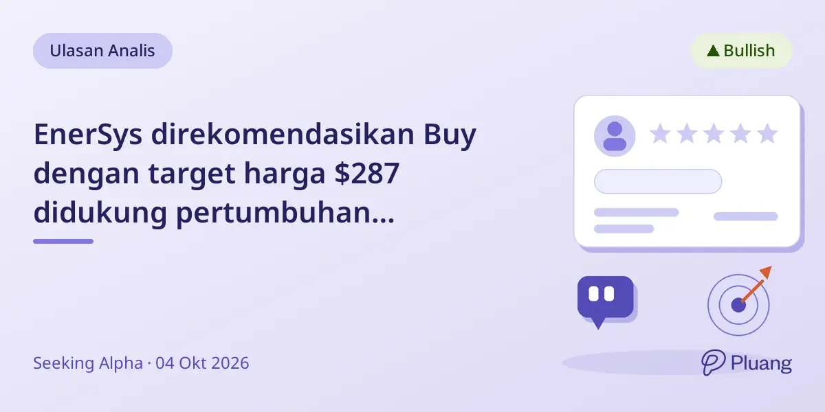 EnerSys direkomendasikan Buy dengan target harga $287 didukung pertumbuhan pertahanan dan pusat data serta pengembalian modal kuat.
