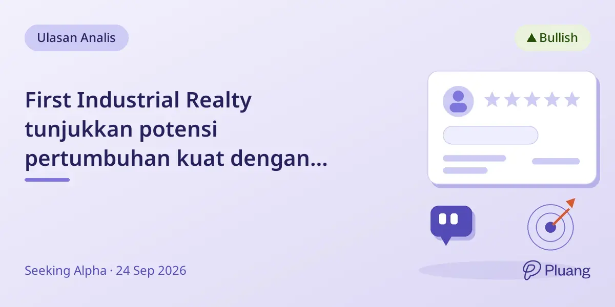 First Industrial Realty tunjukkan potensi pertumbuhan kuat dengan fundamental dan valuasi menarik.
