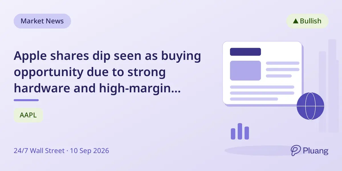 Apple shares dip seen as buying opportunity due to strong hardware and high-margin services growth.