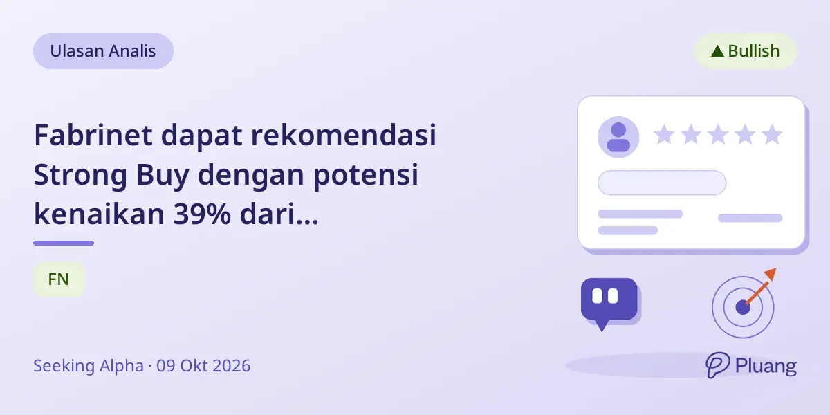 Fabrinet dapat rekomendasi Strong Buy dengan potensi kenaikan 39% dari pertumbuhan AI dan jaringan optik.