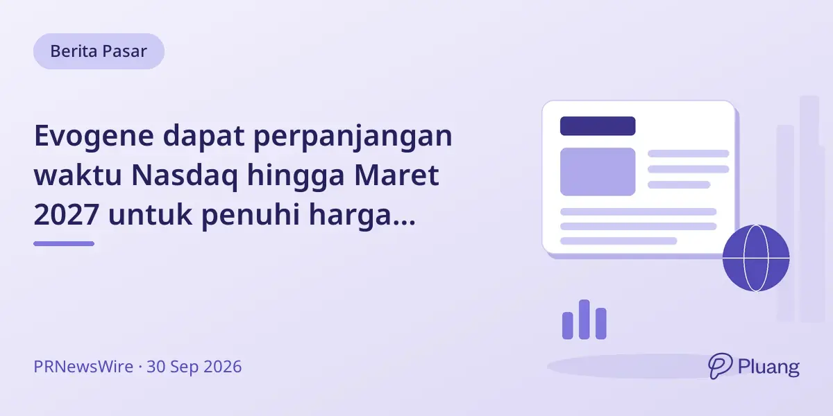 Evogene dapat perpanjangan waktu Nasdaq hingga Maret 2027 untuk penuhi harga saham minimum $1