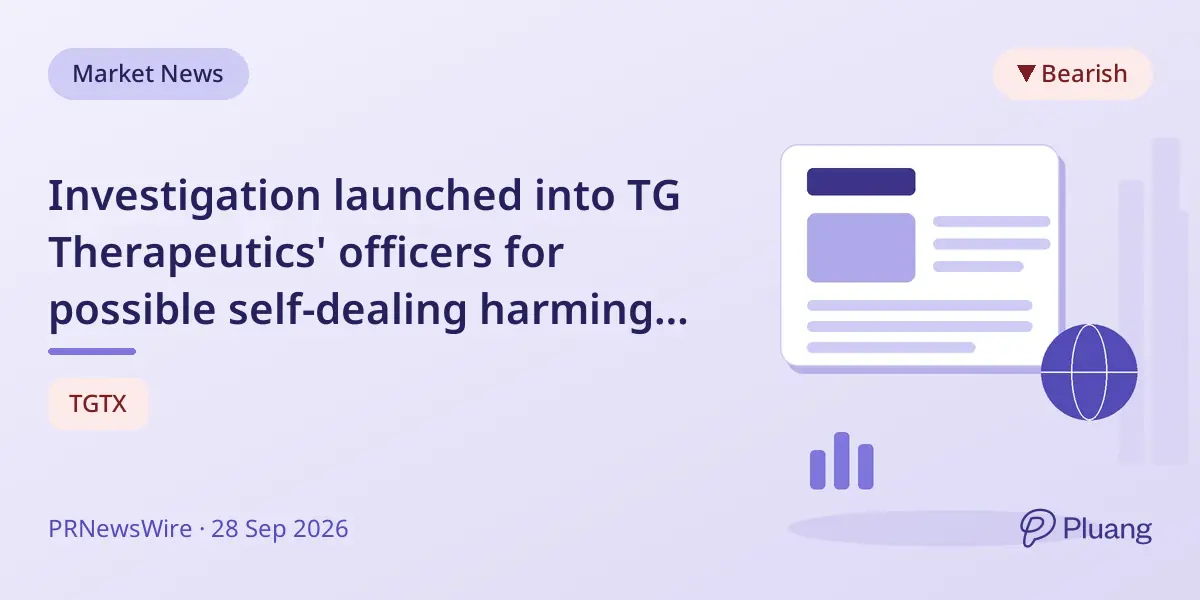 Investigation launched into TG Therapeutics' officers for possible self-dealing harming shareholders.