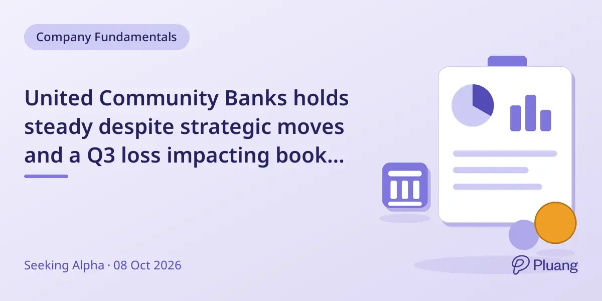United Community Banks holds steady despite strategic moves and a Q3 loss impacting book value.