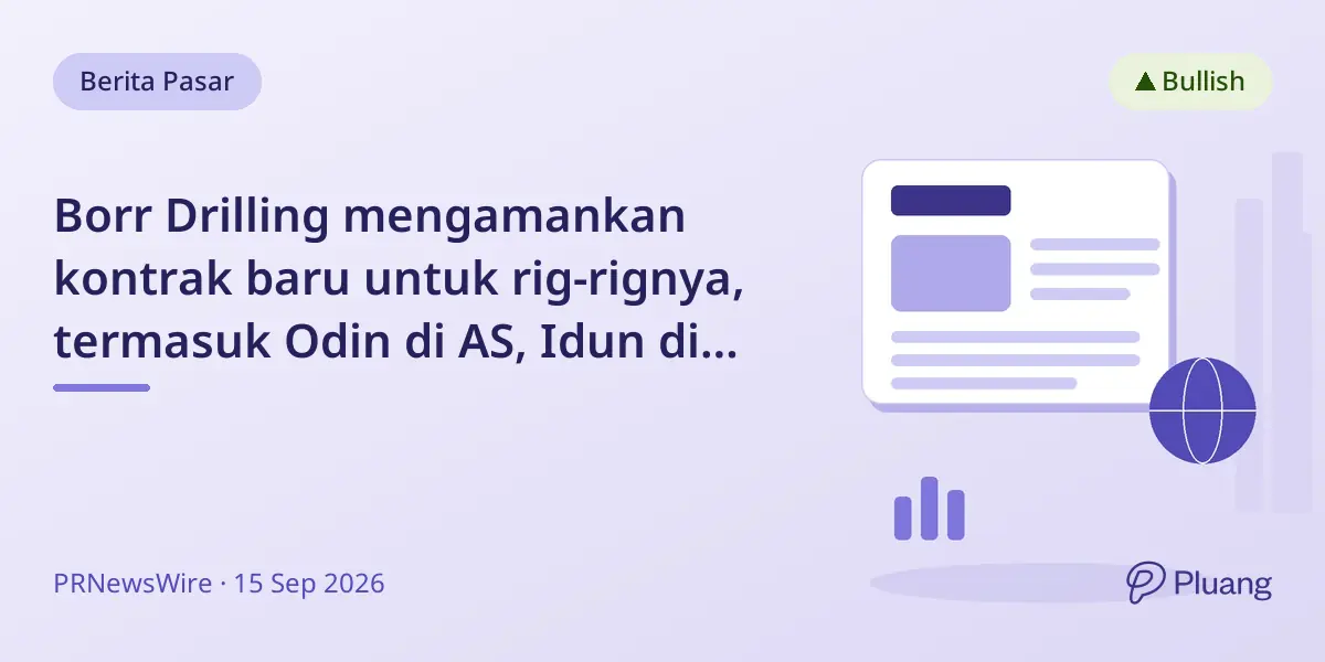 Borr Drilling mengamankan kontrak baru untuk rig-rignya, termasuk Odin di AS, Idun di Vietnam, dan perpanjangan untuk Bestla di Eropa.